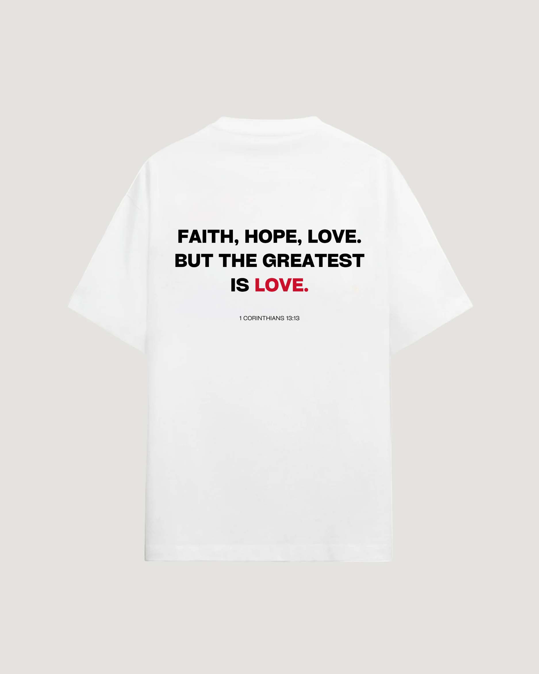 FAITH HOPE LOVE T-SHIRT - COMMANDMENTS