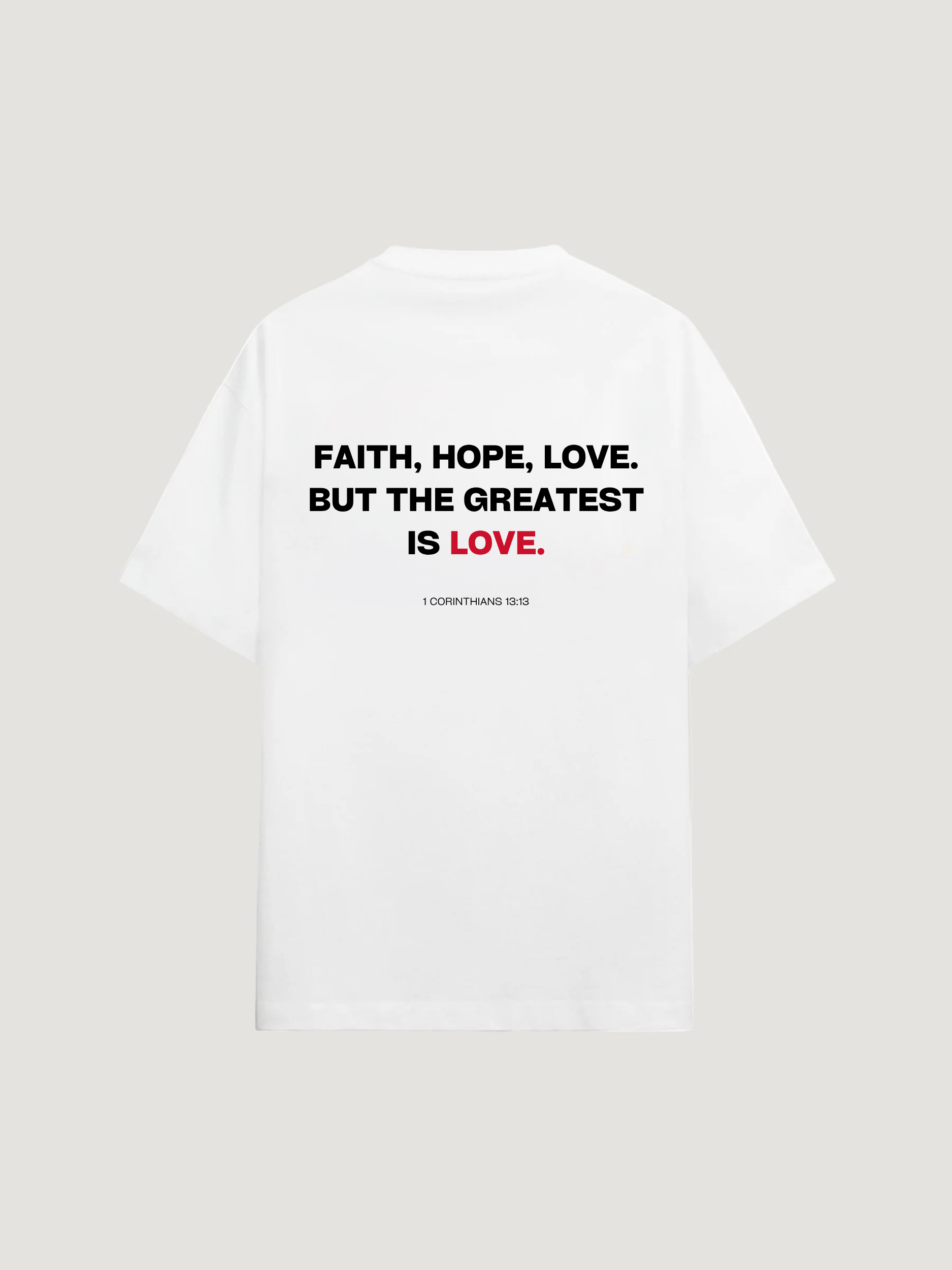 FAITH HOPE LOVE T-SHIRT - COMMANDMENTS