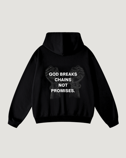 GOD BREAKS CHAINS HOODIE