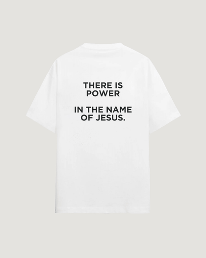 THERE IS POWER IN THE NAME T-SHIRT